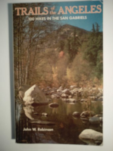 Stock image for Trails of the Angeles: 100 Hikes in the San Gabriels for sale by HPB-Diamond