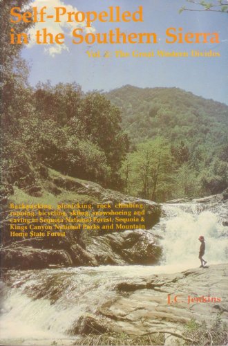 Imagen de archivo de Self-Propelled in the Southern Sierra: The Great Western Divides a la venta por ThriftBooks-Atlanta