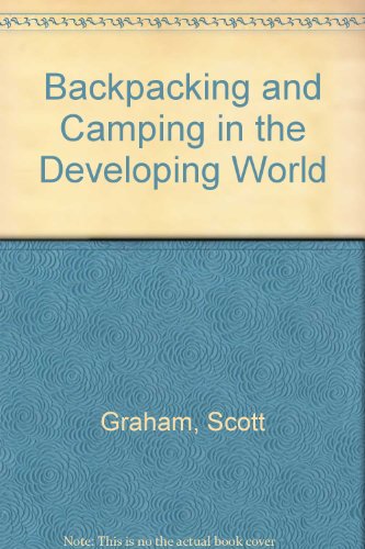 Beispielbild fr Backpacking and Camping in the Developing World zum Verkauf von WorldofBooks