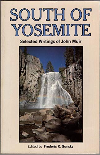 9780899970950: South of Yosemite: Selected Writings of John Muir: The Selected Writings of John Muir