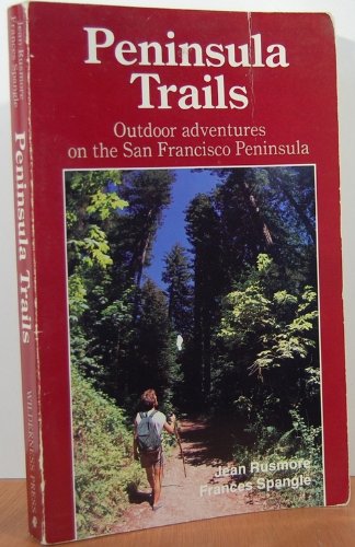 Stock image for Peninsula Trails: Outdoor Adventures on the San Francisco Peninsula for sale by Bingo Used Books