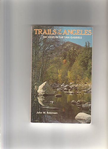 9780899971100: Trails of the Angeles: 100 Hikes in the San Gabriels/Book and Map