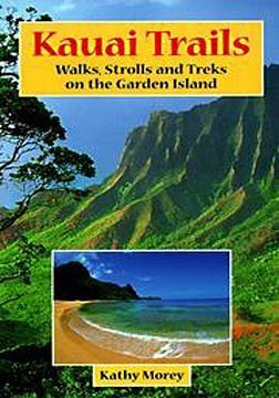 Stock image for Kauai Trails: Walks, Strolls and Treks on the Garden Island for sale by Books From California