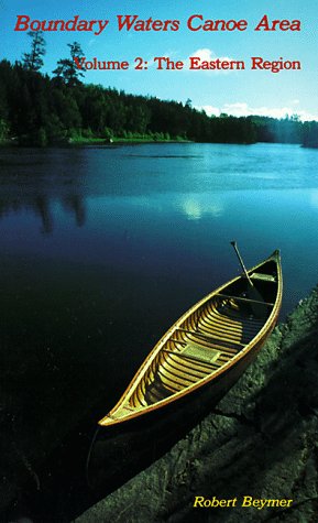 Beispielbild fr Boundary Waters Canoe Area Vol. 2 : The Eastern Region zum Verkauf von Better World Books: West