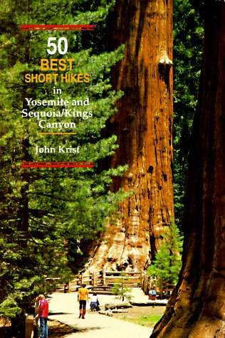 Beispielbild fr 50 Best Short Hikes in Yosemite and Sequoia/Kings Canyon zum Verkauf von Wonder Book