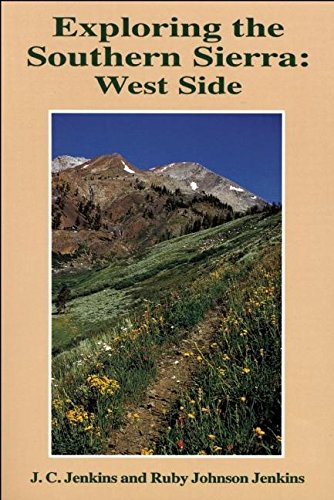 Stock image for Exploring the Southern Sierra : West Side for sale by Better World Books: West