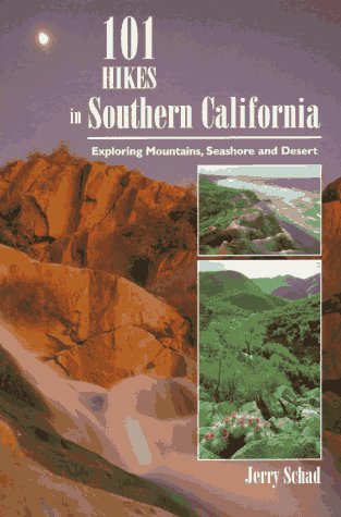 Stock image for 101 Hikes in Southern California: Exploring Mountains, Seashore, and Desert for sale by Wonder Book