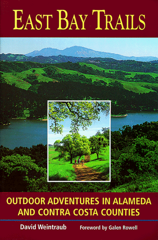 Stock image for East Bay Trails: Outdoor Adventures in Alameda and Contra Costa Counties for sale by ThriftBooks-Atlanta