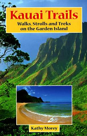 Beispielbild fr Kauai Trails: Walks, Strolls, and Treks on the Garden Island (Kauai Trails: Walks, Strolls & Treks on the Garden Island) zum Verkauf von HPB-Diamond