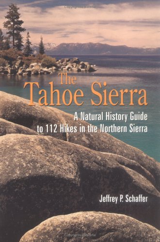 Imagen de archivo de Tahoe Sierra: A Natural History Guide to 112 Hikes in the Northern Sierra a la venta por SecondSale