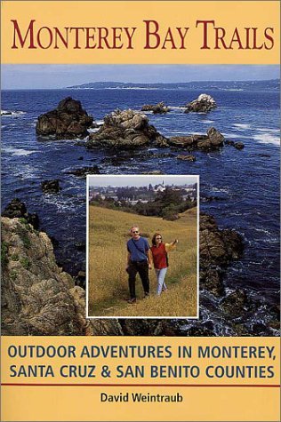 Stock image for Monterey Bay Trails: Outdoor Adventures in Monterey, Santa Cruz, & San Benito Counties for sale by ThriftBooks-Dallas