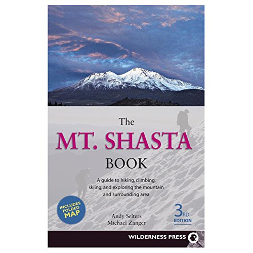 Immagine stock per The Mt. Shasta Book: A Guide to Hiking, Climbing, Skiing, and Exploring the Mountain and Surrounding Area