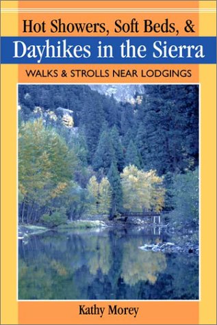 9780899973104: Wilderness Press Hot Showers, Soft Beds, and Dayhikes in the Sierra: Walks and Strols Near Lodgings