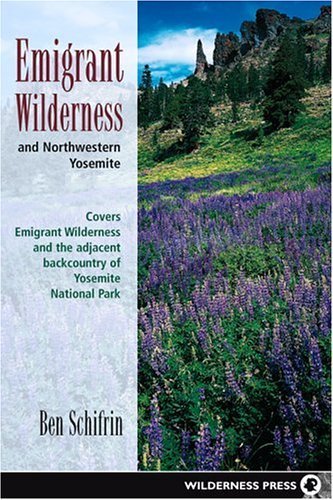 Emigrant Wilderness and Northwestern Yosemite (9780899973302) by Schifrin, Ben