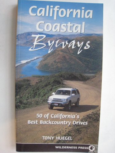 9780899973593: California Coastal Byways: 50 of the California Coast's Best Backcountry Drives