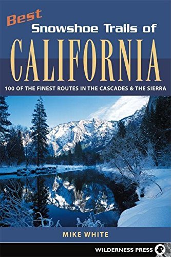 Beispielbild fr Best Snowshoe Trails of California zum Verkauf von Goodwill Southern California