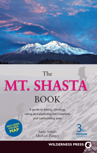 Stock image for Mt. Shasta Book: Guide to Hiking, Climbing, Skiing Exploring the Mtn Surrounding Area (3rd Edition) for sale by Goodwill Southern California