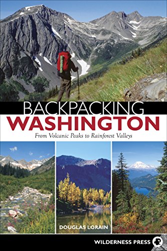 Beispielbild fr Backpacking Washington: From Volcanic Peaks to Rainforest Valleys zum Verkauf von SecondSale