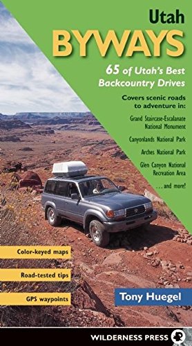 Imagen de archivo de Utah Byways: 65 of Utah's Best Backcountry Drives a la venta por HPB-Ruby