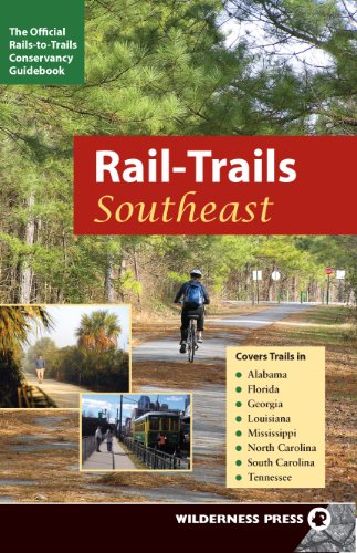 Stock image for Rail-Trails Southeast: Alabama, Florida, Georgia, Louisiana, Mississippi, North and South Carolina, Tennessee for sale by SecondSale