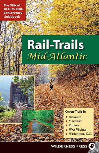 9780899974279: Rail-Trails Mid-Atlantic: Delaware, Maryland, Virginia, Washington DC and West Virginia
