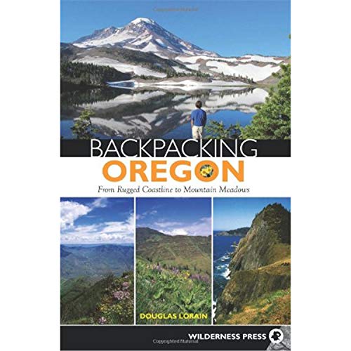 Beispielbild fr Backpacking Oregon: From Rugged Coastline to Mountain Meadow zum Verkauf von Goodwill Books