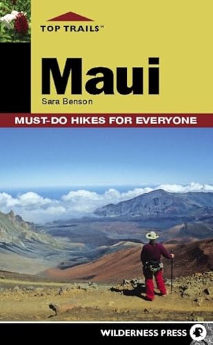 Top Trails: Maui: Must-Do Hikes for Everyone (9780899976259) by Benson, Sara