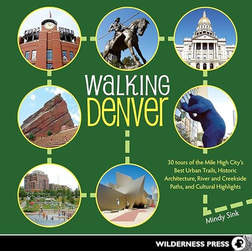 Stock image for Walking Denver: 30 Tours of the Mile-High City's Best Urban Trails, Historic Architecture, River and Creekside Path for sale by ThriftBooks-Dallas