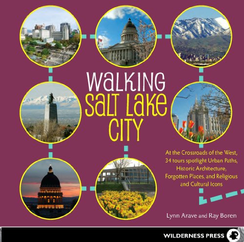 Beispielbild fr Walking Salt Lake City : 34 Tours of the Crossroads of the West, Spotlighting Urban Paths, Historic Architecture, Forgotten Places, and Religious and Cultural Icons zum Verkauf von Better World Books