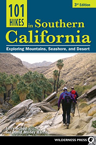 Imagen de archivo de 101 Hikes in Southern California: Exploring Mountains, Seashore, and Desert a la venta por More Than Words