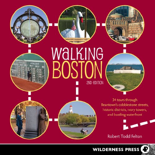 Beispielbild fr Walking Boston : 34 Tours Through Beantown's Cobblestone Streets, Historic Districts, Ivory Towers, and Bustling Waterfront zum Verkauf von Better World Books: West