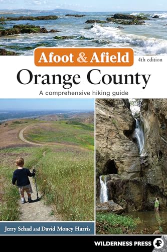 Imagen de archivo de Afoot & Afield: Orange County: A Comprehensive Hiking Guide a la venta por ThriftBooks-Dallas