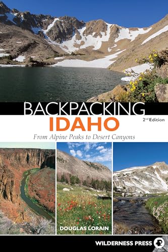 Beispielbild fr Backpacking Idaho: From Alpine Peaks to Desert Canyons zum Verkauf von Goodwill Industries