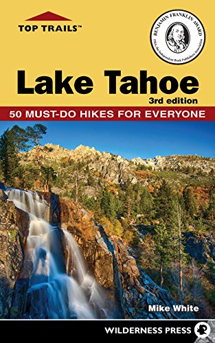 Stock image for Top Trails: Lake Tahoe: 50 Must-Do Hikes for Everyone for sale by Goodwill Books