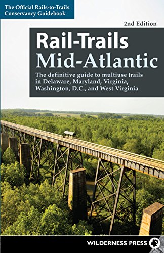 9780899977959: Rail-Trails Mid-Atlantic: The definitive guide to multiuse trails in Delaware, Maryland, Virginia, Washington, D.C., and West Virginia