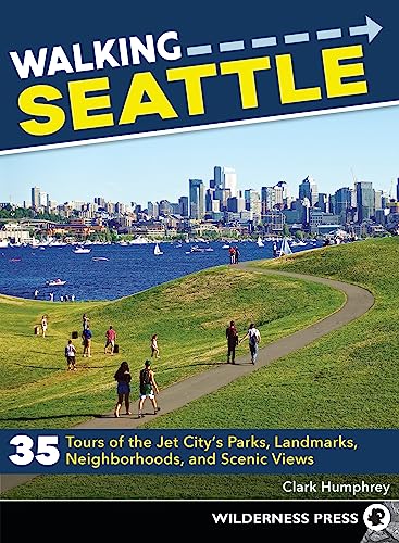 9780899978130: Walking Seattle: 35 Tours of the Jet City's Parks, Landmarks, Neighborhoods, and Scenic Views