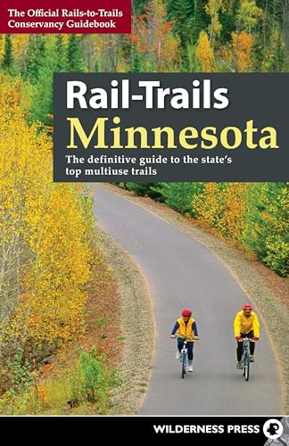 Beispielbild fr Rail-Trails Minnesota : The Definitive Guide to the State's Best Multiuse Trails zum Verkauf von Better World Books