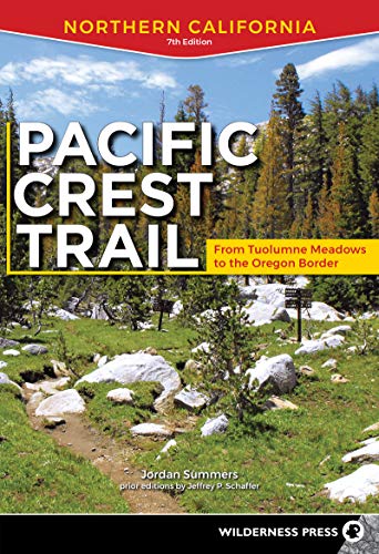 Pacific Crest Trail: Northern California: From Tuolumne Meadows to the Oregon Border - Summers, Jordan