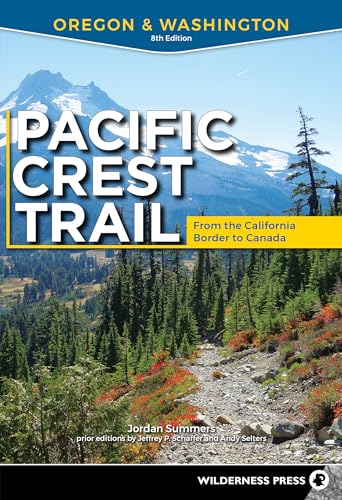 Stock image for Pacific Crest Trail: Oregon & Washington: From the California Border to Canada for sale by Chiron Media