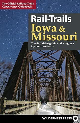 Beispielbild fr Rail-Trails Iowa Missouri: The definitive guide to the states top multiuse trails zum Verkauf von Friends of Johnson County Library