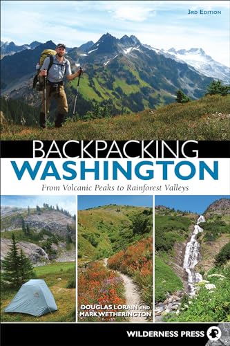 Beispielbild fr Backpacking Washington: From Volcanic Peaks to Rainforest Valleys zum Verkauf von ThriftBooks-Atlanta