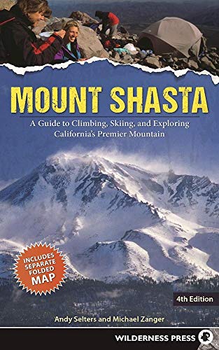 Stock image for Mount Shasta: A Guide to Climbing, Skiing, and Exploring Californias Premier Mountain for sale by Goodwill of Colorado