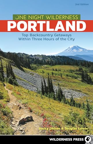 Beispielbild fr One Night Wilderness: Portland: Top Backcountry Getaways Within Three Hours of the City zum Verkauf von Goodwill Books