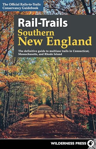 Stock image for Rail-Trails Southern New England: The definitive guide to multiuse trails in Connecticut, Massachusetts, and Rhode Island for sale by HPB Inc.