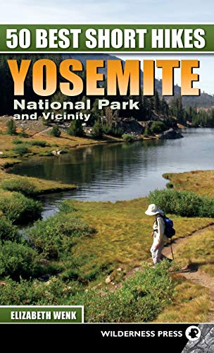 9780899979137: 50 Best Short Hikes: Yosemite National Park and Vicinity