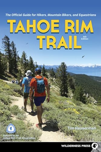 Stock image for Tahoe Rim Trail: The Official Guide for Hikers, Mountain Bikers, and Equestrians for sale by Half Price Books Inc.