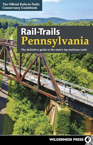 Beispielbild fr Rail-Trails Pennsylvania: The Definitive Guide to the State's Top Multiuse Trails zum Verkauf von Blackwell's