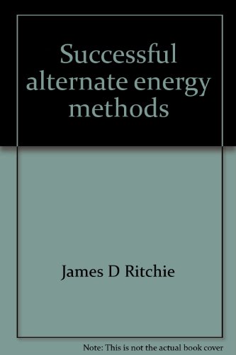Stock image for Successful Alternate Energy Methods for sale by Better World Books: West