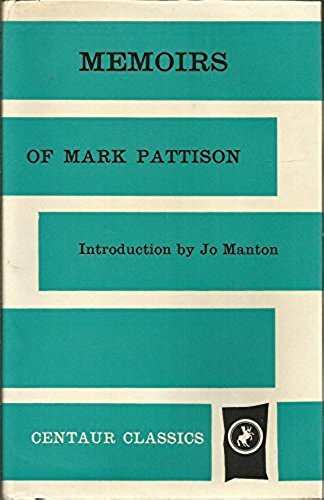 Imagen de archivo de Memoirs of Mark Pattison a la venta por Michener & Rutledge Booksellers, Inc.