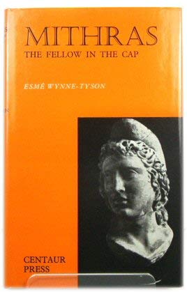 Stock image for Mithras The Fellow in the Cap for sale by Babushka Books & Framers